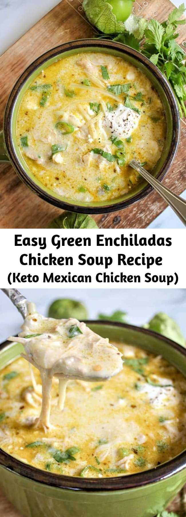 Easy Green Enchiladas Chicken Soup Recipe (Keto Mexican Chicken Soup ...